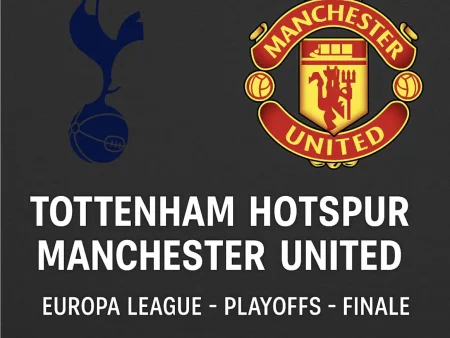 Tottenham Hotspur vs. Manchester United – Prognose & Wett Tipp zum Europa League Finale