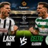 LASK vs Celtic Wett Tipp | Champions League