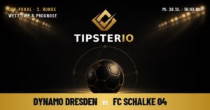 Dynamo Dresden vs FC Schalke 04 Wett Tipp