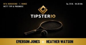 Emerson Jones vs Heather Watson Wett Tipp
