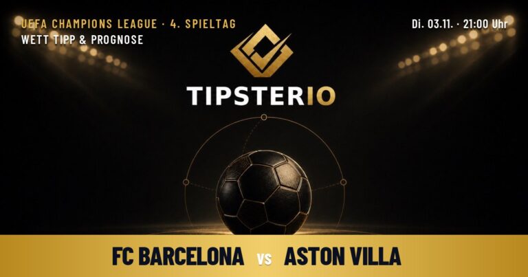 FC Barcelona vs Aston Villa Wett Tipp & Prognose