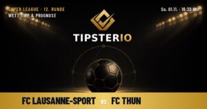 FC Lausanne-Sport vs FC Thun Wett Tipp