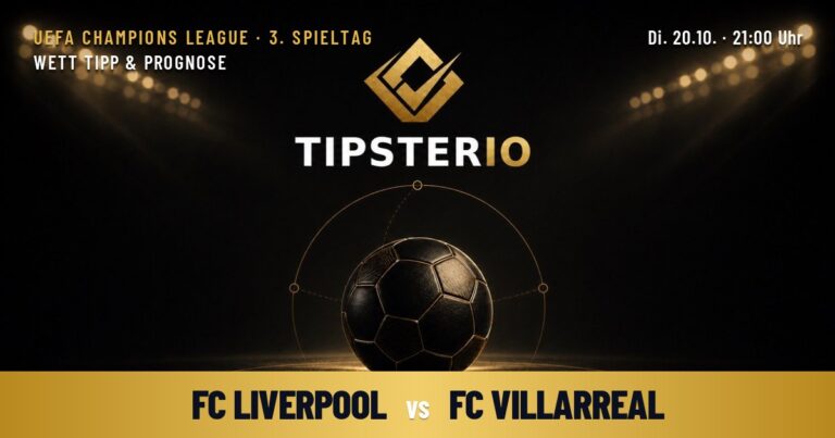 FC Liverpool vs FC Villarreal Wett Tipp & Prognose