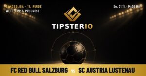 FC Red Bull Salzburg vs SC Austria Lustenau Wett Tipp