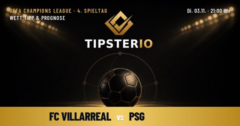 FC Villarreal vs Paris Saint-Germain Wett Tipp & Prognose