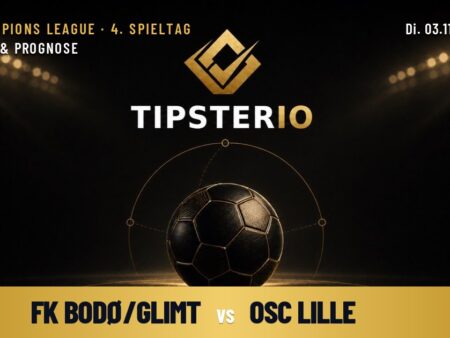 FK Bodø/Glimt vs OSC Lille Wett Tipp