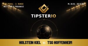 Holstein Kiel vs TSG Hoffenheim Wett Tipp