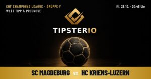 SC Magdeburg vs HC Kriens-Luzern Wett Tipp
